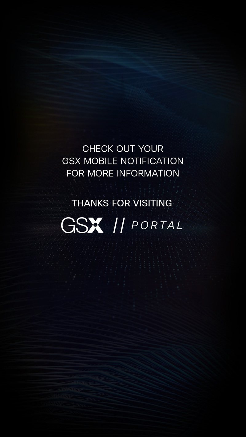 Portal closing screen thanking attendees and pointing them to the GSX mobile app